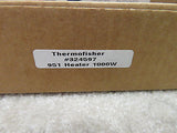 Thermo Fisher #324397 951 Heater 1000W 120V Heat Element 740880 - Brand New $799